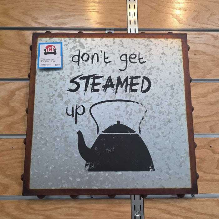 DONT GET STEAMED UP BA