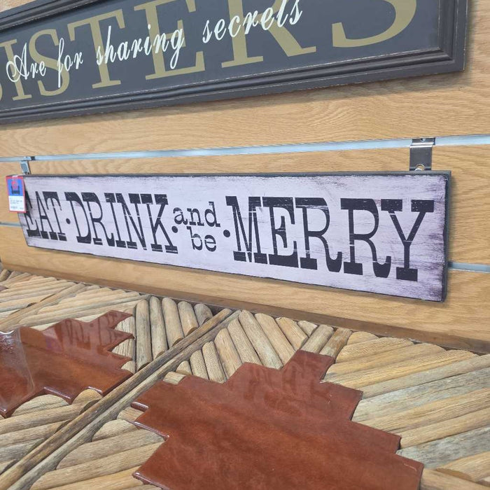 EAT DRINK AND BE MERRY